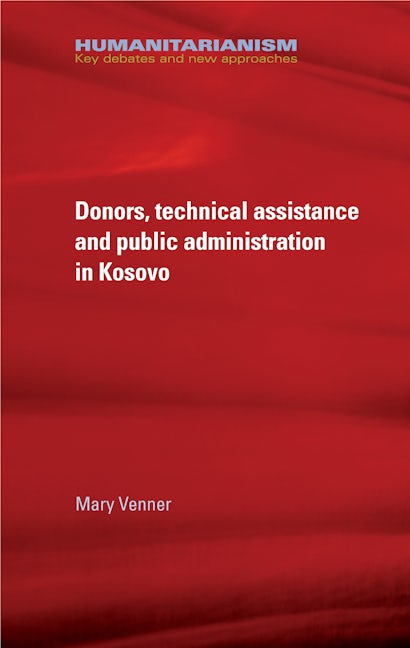 Book cover image for Donors, technical assistance and public administration in Kosovo ISBN: 9781784992729