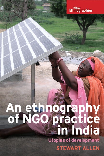Book cover image for An ethnography of NGO practice in India ISBN: 9781784992996