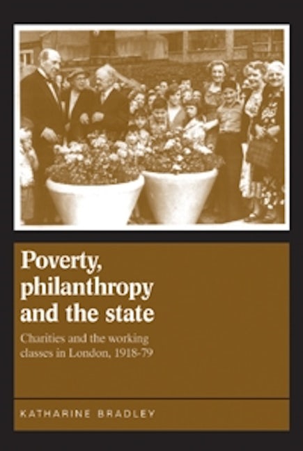 Book cover image for Poverty, philanthropy and the state ISBN: 9781784993689