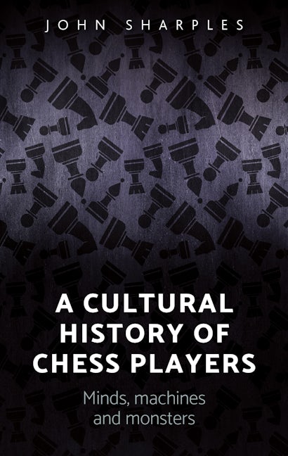 Book cover image for A cultural history of chess-players ISBN: 9781784994204