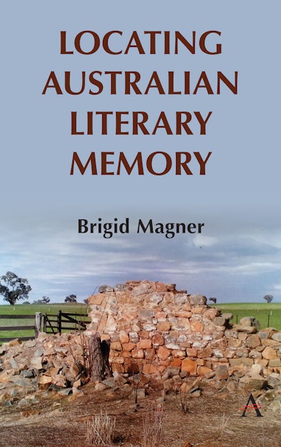 Book cover image for Locating Australian Literary Memory ISBN: 9781785271076