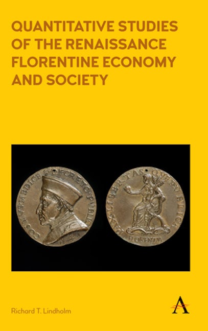 Book cover image for Quantitative Studies of the Renaissance Florentine Economy and Society ISBN: 9781785271267
