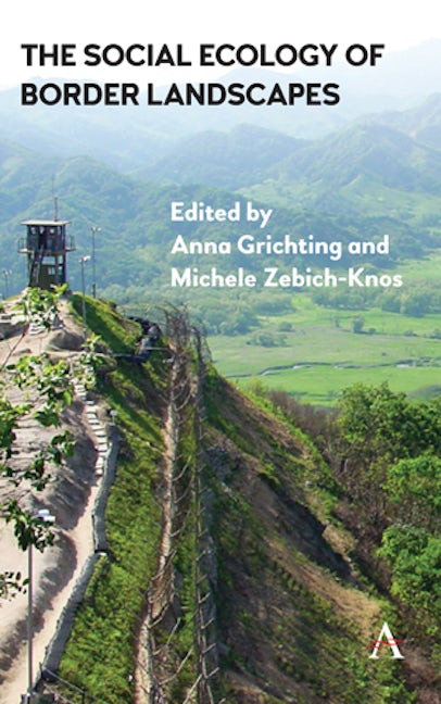 Book cover image for The Social Ecology of Border Landscapes ISBN: 9781785271359