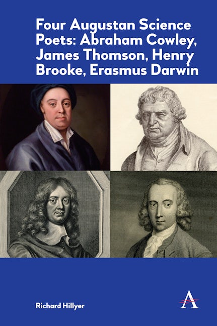 Book cover image for Four Augustan Science Poets: Abraham Cowley, James Thomson, Henry Brooke, Erasmus Darwin ISBN: 9781785272912