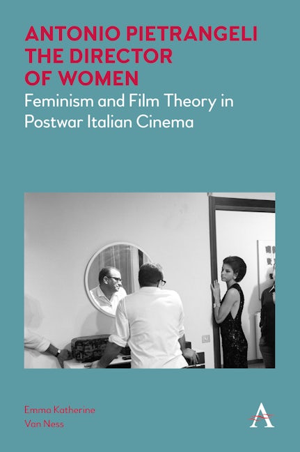 Book cover image for Antonio Pietrangeli, The Director of Women ISBN: 9781785273179