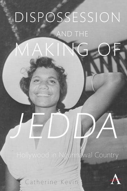 Book cover image for Dispossession and the Making of Jedda ISBN: 9781785273506