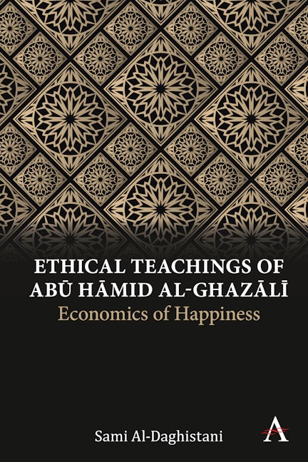 Ethical Teachings of Abū Ḥāmid al-Ghazālī
