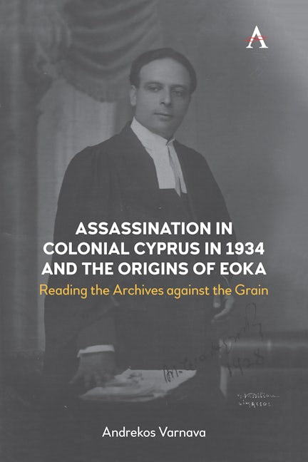 Book cover image for Assassination in Colonial Cyprus in 1934 and the Origins of EOKA ISBN: 9781785275524