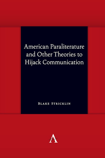 Book cover image for American Paraliterature and Other Theories to Hijack Communication ISBN: 9781785277221