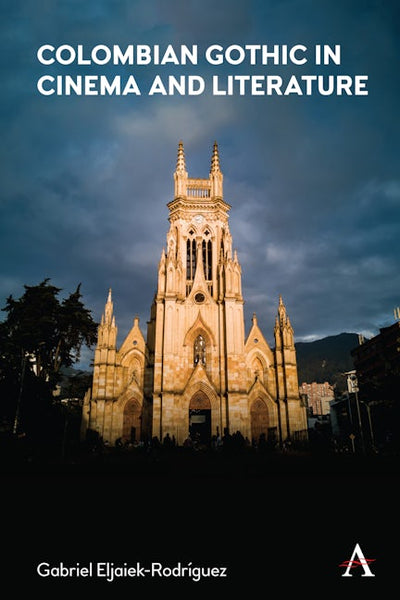 Colombian Gothic in Cinema and Literature