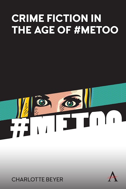 Book cover image for Crime Fiction in the Age of #MeToo ISBN: 9781785278556