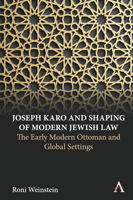 Book cover image for Joseph Karo and Shaping of Modern Jewish Law ISBN: 9781785278761