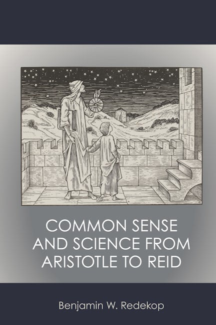 Common Sense and Science from Aristotle to Reid