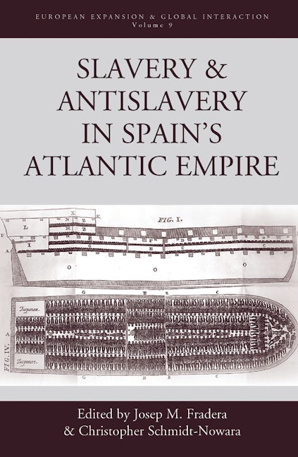 Book cover image for Slavery and Antislavery in Spain's Atlantic Empire ISBN: 9781785330261