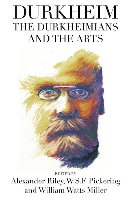 Book cover image for Durkheim, the Durkheimians, and the Arts ISBN: 9781785332098