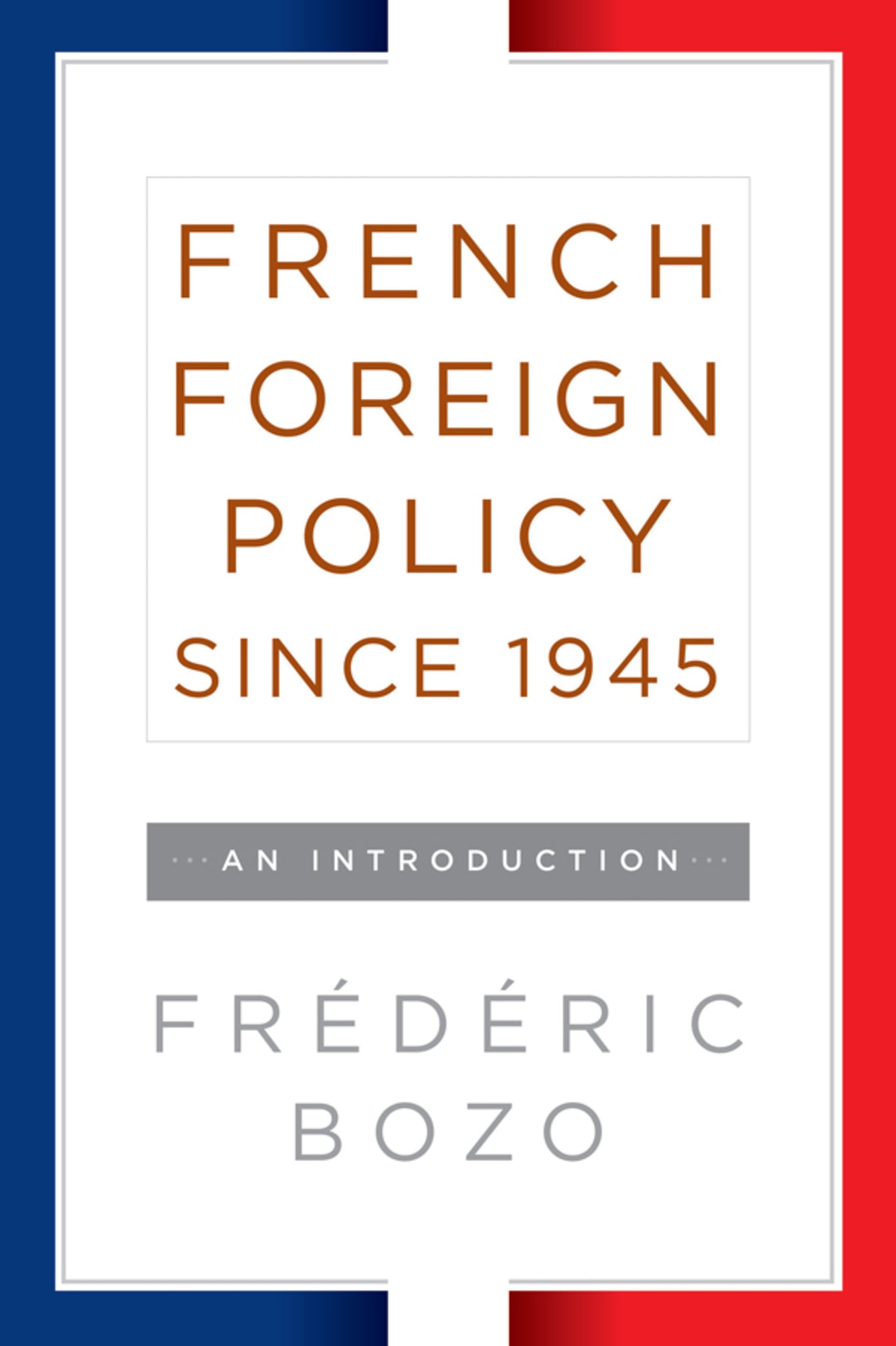 Cover image for French Foreign Policy since 1945 ISBN 9781785332760