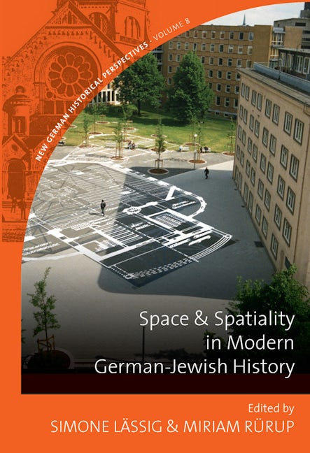 Book cover image for Space and Spatiality in Modern German-Jewish History ISBN: 9781785335532