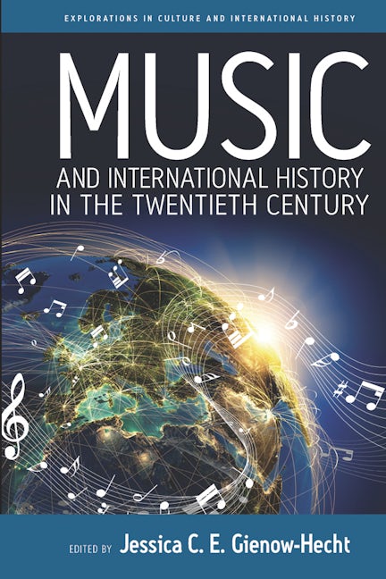 Book cover image for Music and International History in the Twentieth Century ISBN: 9781785337581