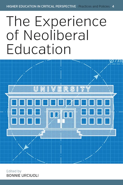 Book cover image for The Experience of Neoliberal Education ISBN: 9781785338632