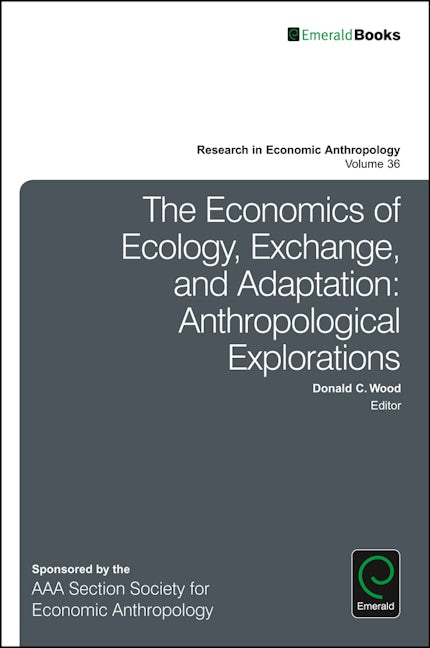 Book cover image for The Economics of Ecology, Exchange, and Adaptation ISBN: 9781786352286