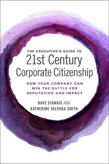 The Executive’s Guide to 21st Century Corporate Citizenship