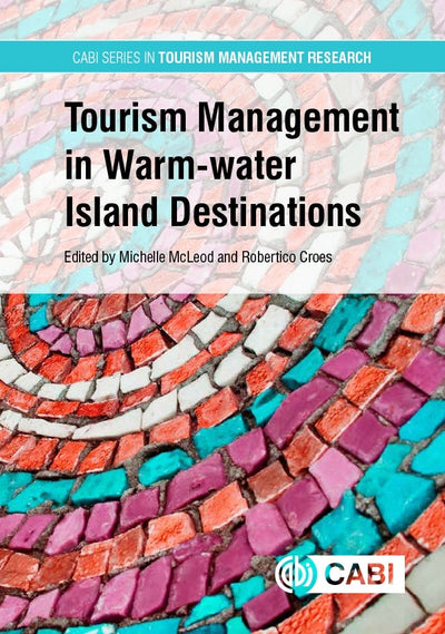 Cover image for Tourism Management in Warm-water Island Destinations, isbn: 9781786390929