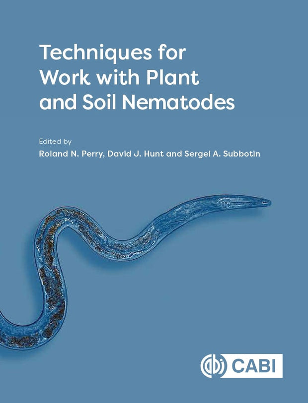 Cover image for Techniques for Work with Plant and Soil Nematodes, isbn: 9781786391759