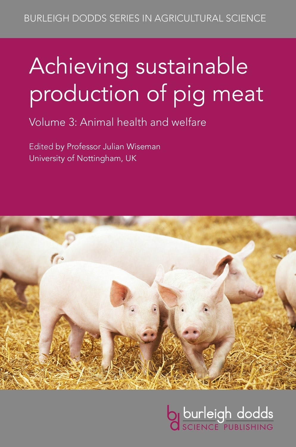 Book cover image for Achieving sustainable production of pig meat Volume 3 ISBN: 9781786760968