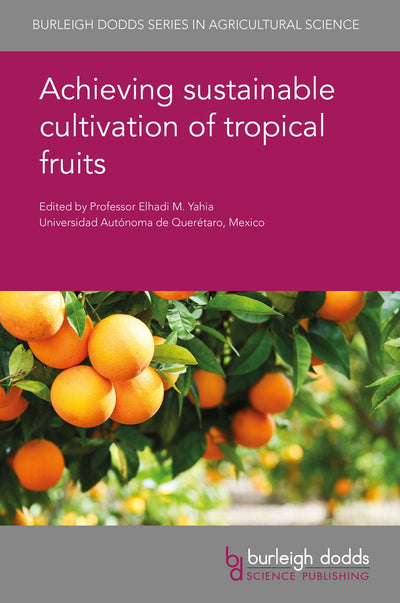 Cover image for Achieving sustainable cultivation of tropical fruits, isbn: 9781786762870
