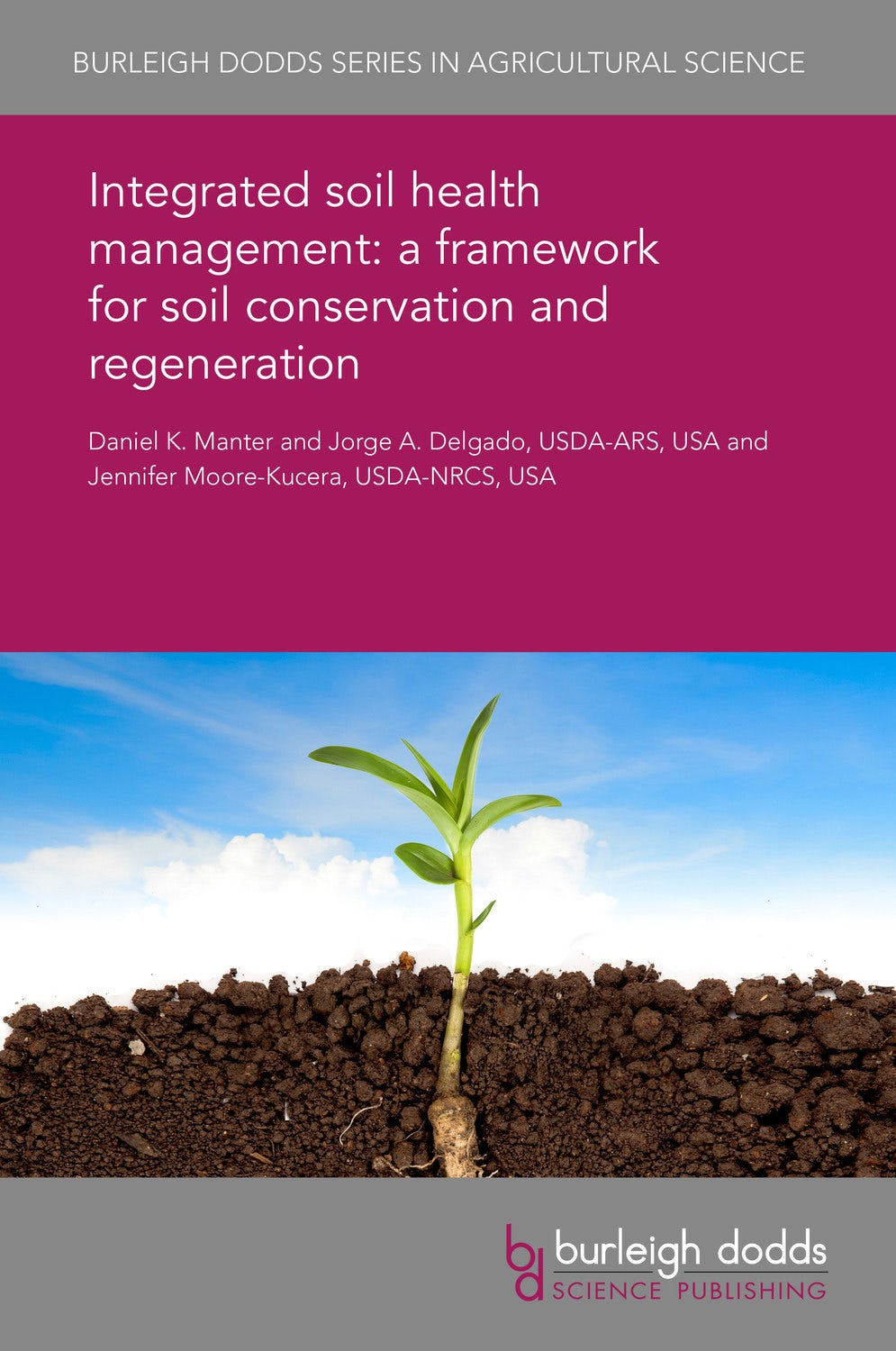 Book cover image for Integrated soil health management: a framework for soil conservation and regeneration ISBN: 9781786763938