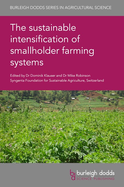 The sustainable intensification of smallholder farming systems