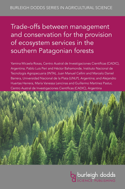 Cover image for Trade-offs between management and conservation for the provision of ecosystem services in the southern Patagonian forests, isbn: 9781786764966