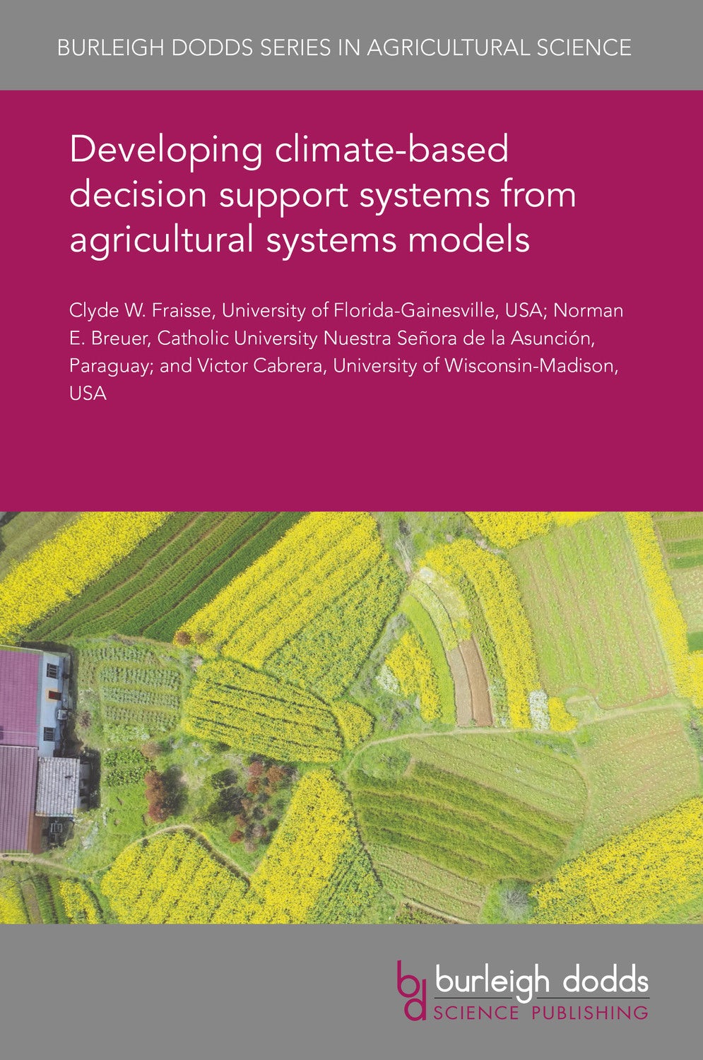 Book cover image for Developing climate-based decision support systems from agricultural systems models ISBN: 9781786765222