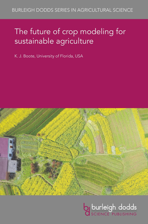 Cover image for The future of crop modeling for sustainable agriculture, isbn: 9781786765284