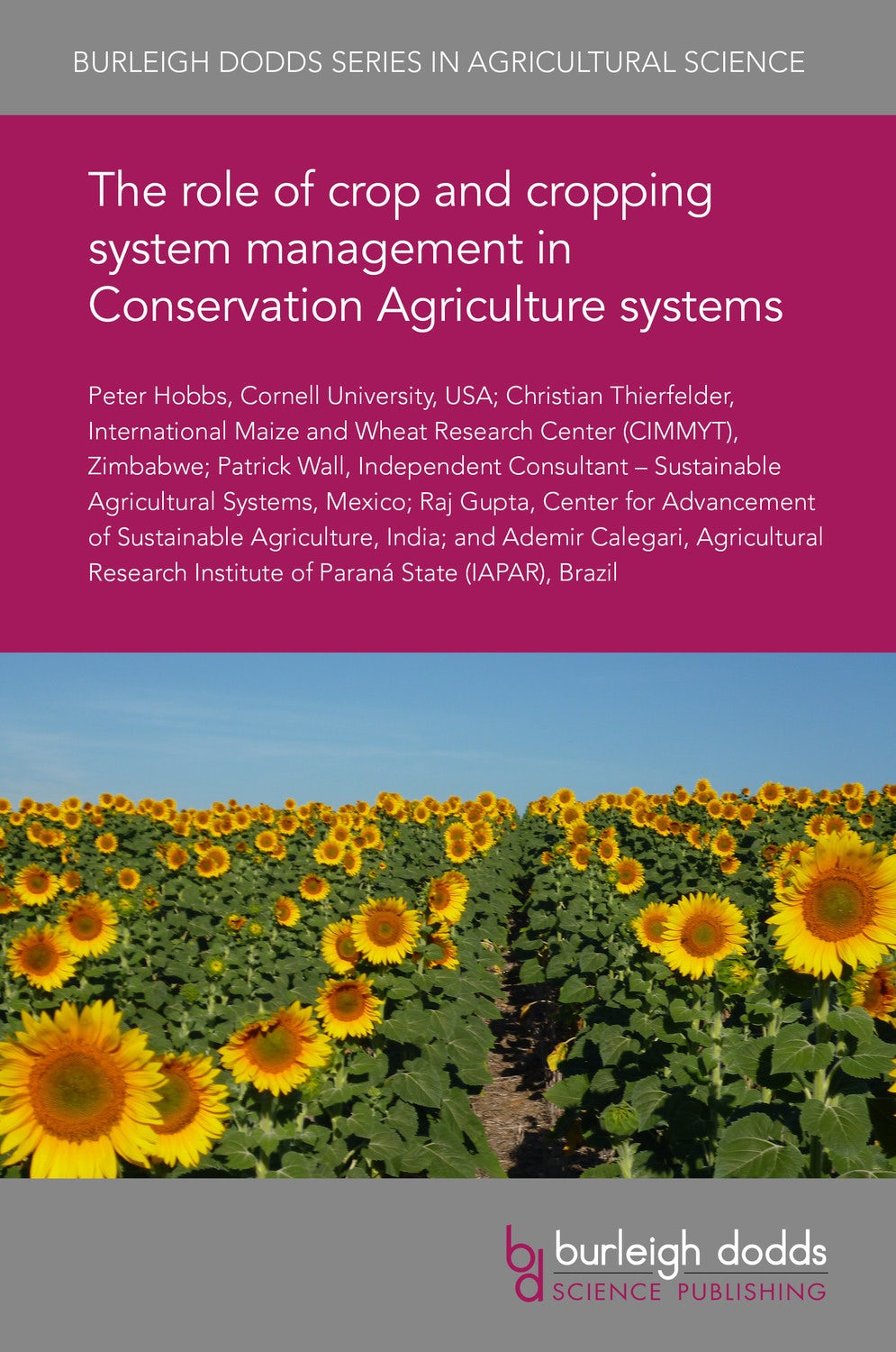 Book cover image for The role of crop and cropping system management in Conservation Agriculture systems ISBN: 9781786765789