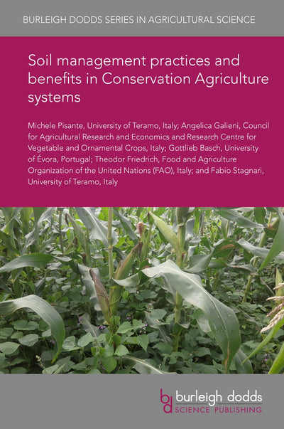 Cover image for Soil management practices and benefits in Conservation Agriculture systems, isbn: 9781786765871