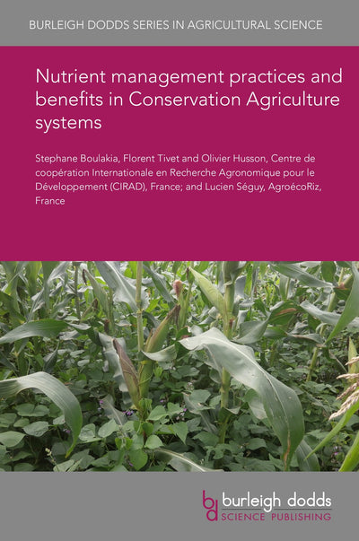 Cover image for Nutrient management practices and benefits in Conservation Agriculture systems, isbn: 9781786765901