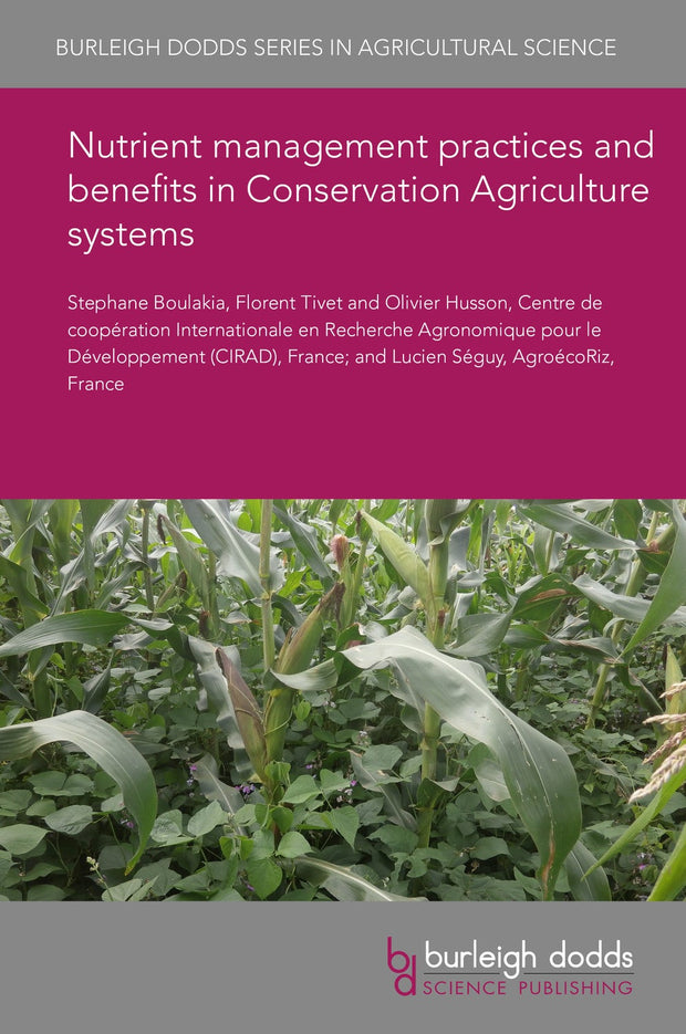 Cover image for Nutrient management practices and benefits in Conservation Agriculture systems, isbn: 9781786765901