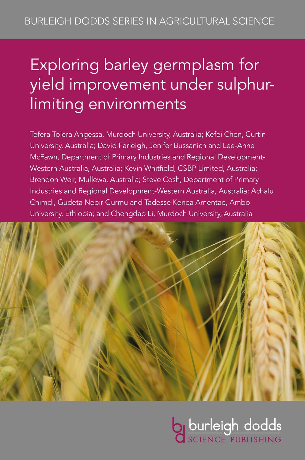 Book cover image for Exploring barley germplasm for yield improvement under sulphur-limiting environments ISBN: 9781786766076