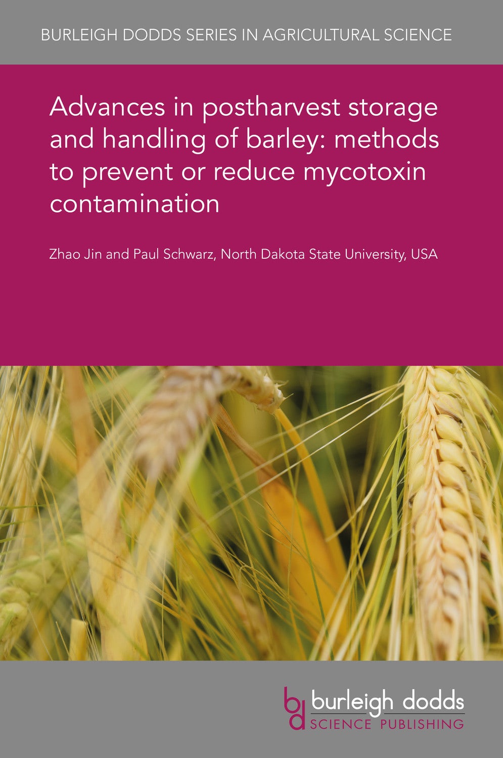 Book cover image for Advances in postharvest storage and handling of barley: methods to prevent or reduce mycotoxin contamination ISBN: 9781786766120