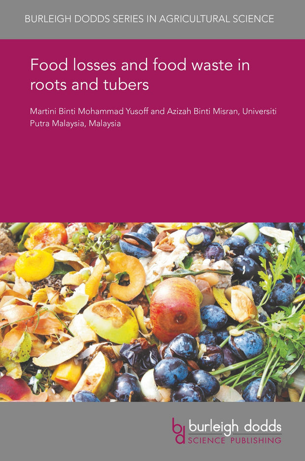 Cover image for Food losses and food waste in roots and tubers, isbn: 9781786766861