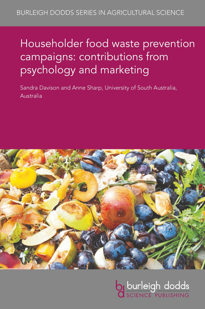 Cover image for Householder food waste prevention campaigns: contributions from psychology and marketing, isbn: 9781786766915
