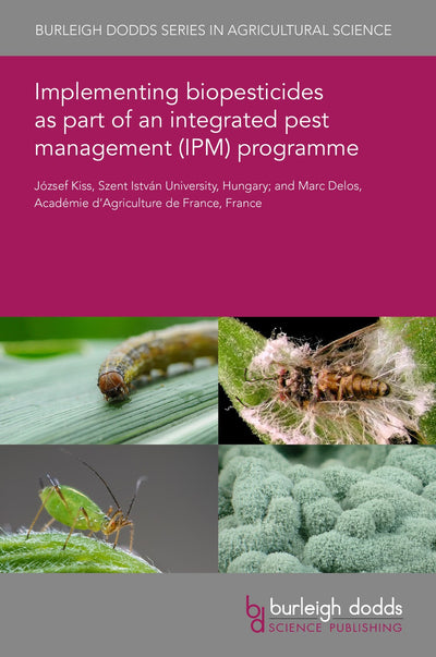 Cover image for Implementing biopesticides as part of an integrated pest management (IPM) programme, isbn: 9781786766984