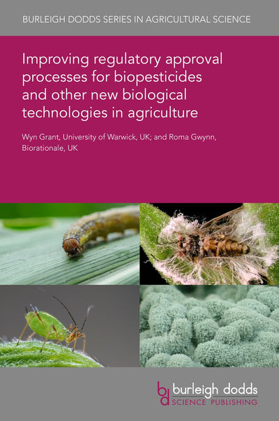Cover image for Improving regulatory approval processes for biopesticides and other new biological technologies in agriculture, isbn: 9781786766991