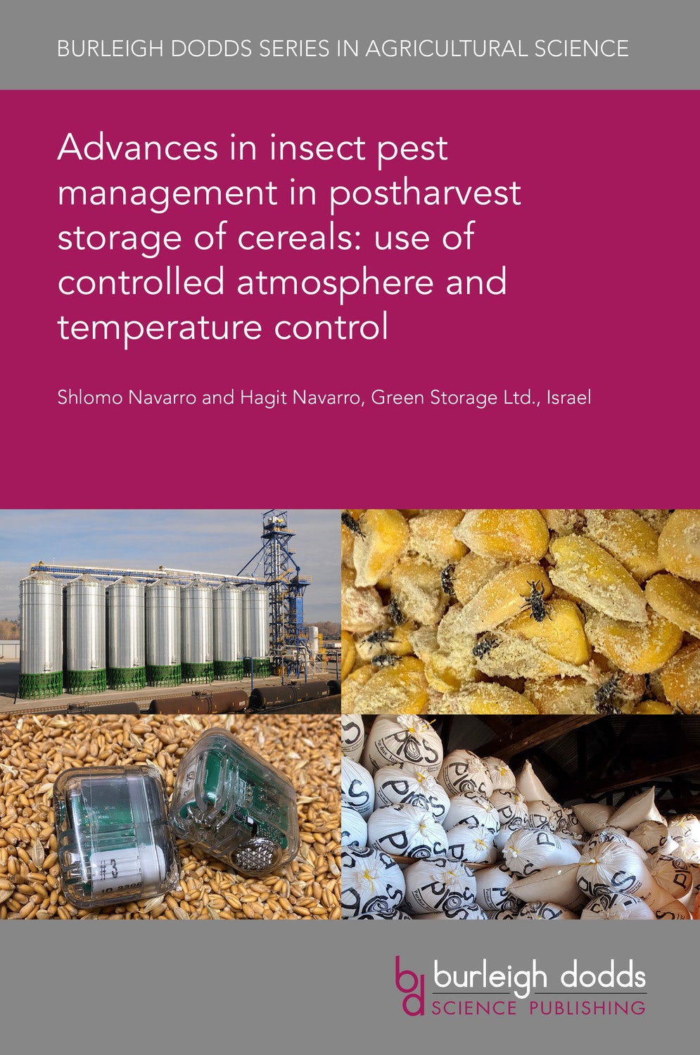 Book cover image for Advances in insect pest management in postharvest storage of cereals: use of controlled atmosphere and temperature control ISBN: 9781786767646