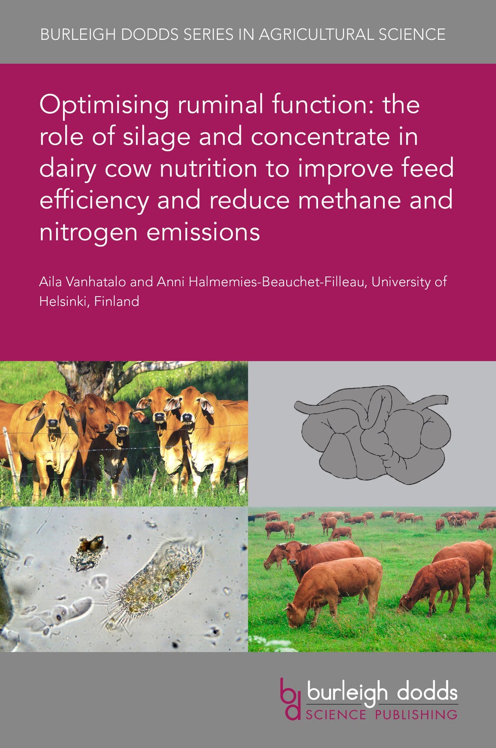 Book cover image for Optimising ruminal function: the role of silage and concentrate in dairy cow nutrition to improve feed efficiency and reduce methane and nitrogen emissions ISBN: 9781786768087