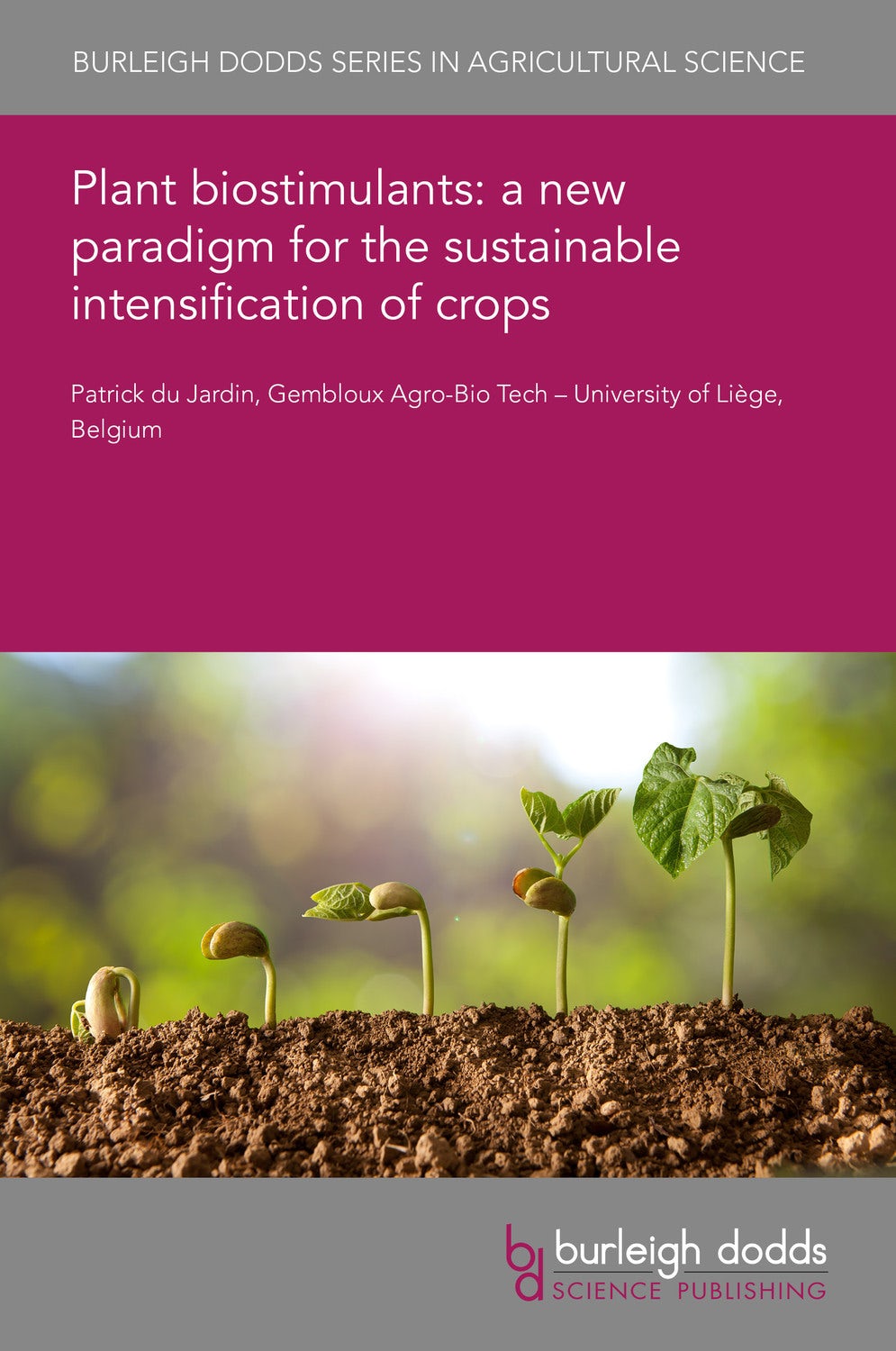 Book cover image for Plant biostimulants: a new paradigm for the sustainable intensification of crops ISBN: 9781786768247