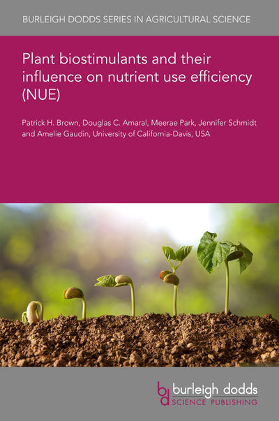Cover image for Plant biostimulants and their influence on nutrient use efficiency (NUE), isbn: 9781786768339