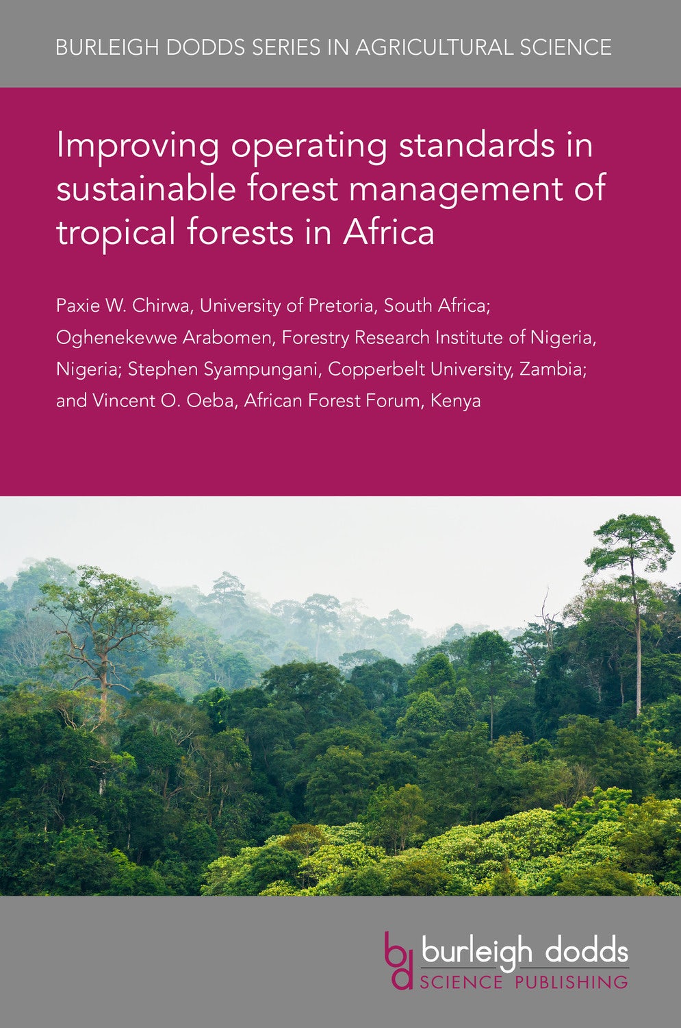 Book cover image for Improving operating standards in sustainable forest management of tropical forests in Africa ISBN: 9781786768407