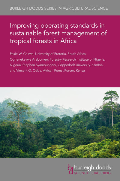 Cover image for Improving operating standards in sustainable forest management of tropical forests in Africa, isbn: 9781786768407